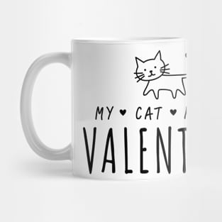 My Cat Is My Valentine Mug